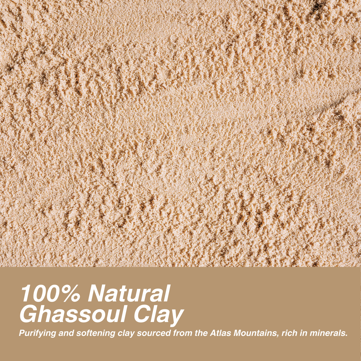 Your Ghassoul Clay Powder